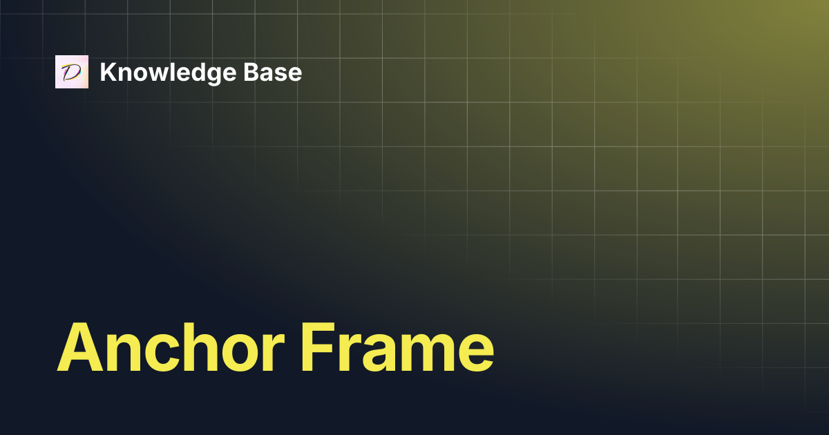 Anchor Frame | Knowledge Base